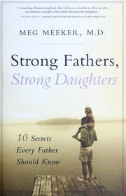 Strong Fathers, Strong Daughters: 10 Secrets Every Father Should Know cover