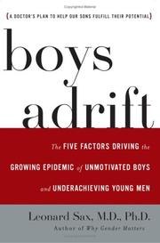 Boys Adrift: The Five Factors Driving the Growing Epidemic of Unmotivated Boys and Underachieving Young Men cover