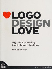 Logo Design Love: A Guide to Creating Iconic Brand Identities cover