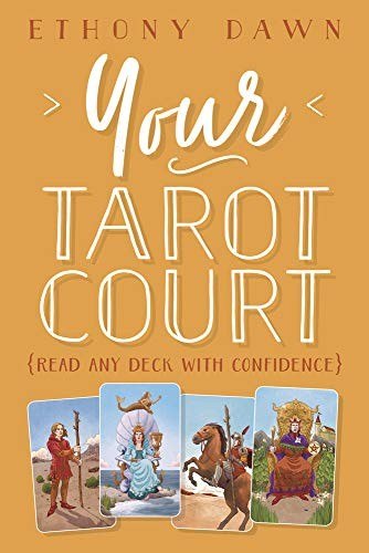 Your Tarot Court: Read Any Deck with Confidence cover
