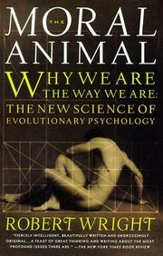 The Moral Animal: Why We Are the Way We Are: The New Science of Evolutionary Psychology cover