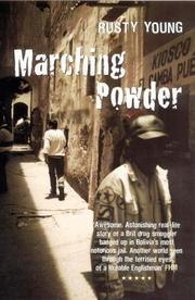 Marching Powder: A True Story of Friendship, Cocaine, and South America's Strangest Jail cover