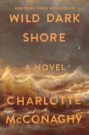 Wild Dark Shore: Reese's Book Club Pick cover