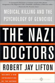 The Nazi Doctors: Medical Killing and the Psychology of Genocide cover
