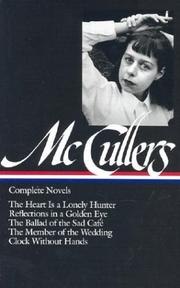Complete Novels: The Heart Is a Lonely Hunter / Reflections in a Golden Eye / The Ballad of the Sad Cafe / The Member of the Wedding / Clock Without Hands cover