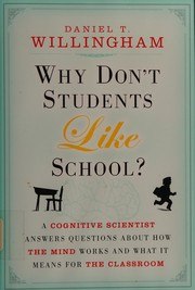 Why Don't Students Like School?: A Cognitive Scientist Answers Questions About How the Mind Works and What It Means for the Classroom cover