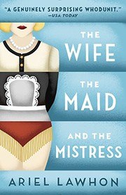 The Wife, the Maid, and the Mistress cover