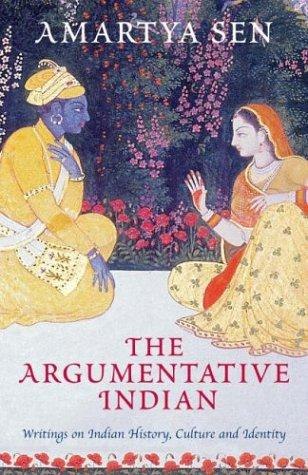 The Argumentative Indian: Writings on Indian History, Culture and Identity cover