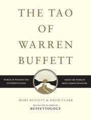 The Tao of Warren Buffett: Warren Buffett's Words of Wisdom - Quotations and Interpretations to Help Guide You to Billionaire Wealth and Enlightened Business Management cover