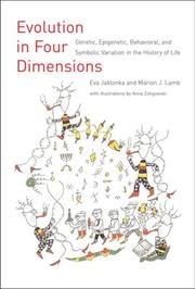 Evolution in Four Dimensions: Genetic, Epigenetic, Behavioral, and Symbolic Variation in the History of Life cover