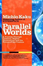 Parallel Worlds: A Journey Through Creation, Higher Dimensions, and the Future of the Cosmos cover