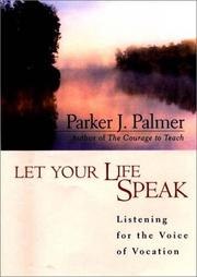 Let Your Life Speak: Listening for the Voice of Vocation cover