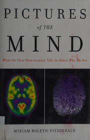 Pictures of the Mind: What the New Neuroscience Tells Us about Who We Are cover