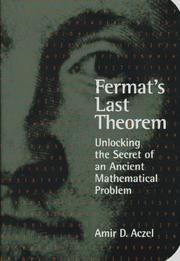 Fermat's Last Theorem: Unlocking the Secret of an Ancient Mathematical Problem cover