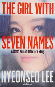 The Girl with Seven Names: A North Korean Defector’s Story cover