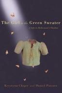 The Girl in the Green Sweater: A Life in Holocaust's Shadow cover