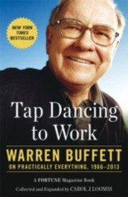 Tap Dancing to Work: Warren Buffett on Practically Everything, 1966-2012 cover