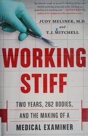 Working Stiff: Two Years, 262 Bodies, and the Making of a Medical Examiner cover