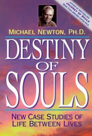 Destiny of Souls: New Case Studies of Life Between Lives cover