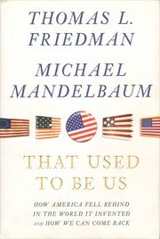 That Used to Be Us: How America Fell Behind in the World It Invented and How We Can Come Back cover