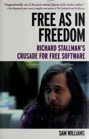 Free as in Freedom: Richard Stallman's Crusade for Free Software cover