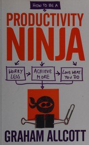 How To Be A Productivity Ninja cover