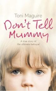 Don't Tell Mummy: A True Story of the Ultimate Betrayal cover