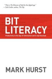 Bit Literacy: Productivity in the Age of Information and E-mail Overload cover