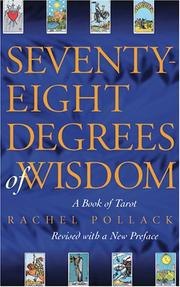 Seventy-Eight Degrees of Wisdom : A Book of Tarot cover