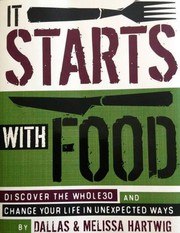 It Starts with Food: Discover the Whole30 and Change Your Life in Unexpected Ways cover