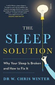 The Sleep Solution: Why Your Sleep Is Broken and How to Fix It cover