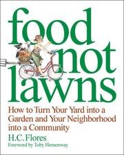 Food Not Lawns: How to Turn Your Yard Into a Garden and Your Neighborhood Into a Community cover