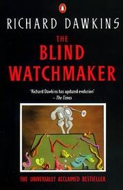 The Blind Watchmaker: Why the Evidence of Evolution Reveals a Universe Without Design cover