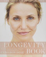 The Longevity Book: The Science of Aging, the Biology of Strength, and the Privilege of Time cover