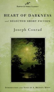 Heart of Darkness and Selected Short Fiction cover