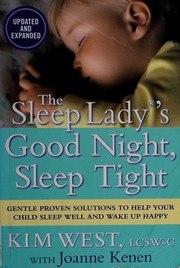 The Sleep Lady®'s Good Night, Sleep Tight: Gentle Proven Solutions to Help Your Child Sleep Well and Wake Up Happy cover