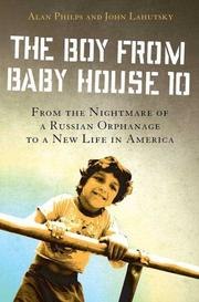 The Boy from Baby House 10: From the Nightmare of a Russian Orphanage to a New Life in America cover