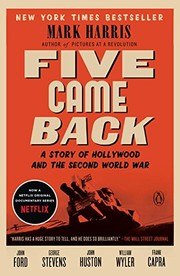 Five Came Back: A Story of Hollywood and the Second World War cover