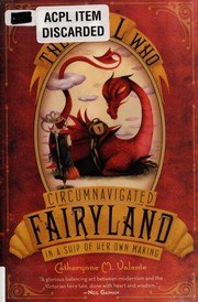 The Girl Who Circumnavigated Fairyland in a Ship of Her Own Making cover