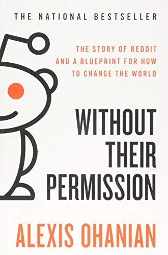 Without Their Permission: How the 21st Century Will Be Made, Not Managed cover
