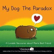 My Dog: The Paradox: A Lovable Discourse about Man's Best Friend cover