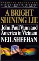 A Bright Shining Lie: John Paul Vann and America in Vietnam cover