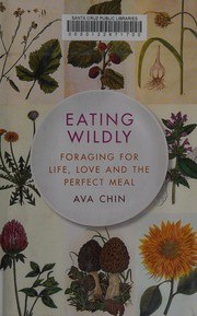 Eating Wildly: Foraging for Life, Love and the Perfect Meal cover