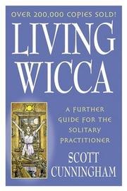 Living Wicca: A Further Guide for the Solitary Practitioner cover
