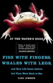 At the Water's Edge: Fish with Fingers, Whales with Legs, and How Life Came Ashore but Then Went Back to Sea cover