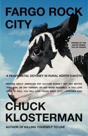 Fargo Rock City: A Heavy Metal Odyssey in Rural North Dakota cover