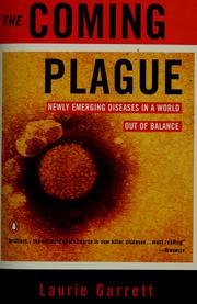 The Coming Plague: Newly Emerging Diseases in a World Out of Balance cover