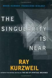 The Singularity is Near: When Humans Transcend Biology cover