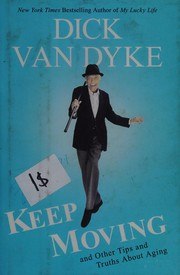 Keep Moving: And Other Tips and Truths About Aging cover