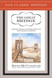 The Great Bridge: The Epic Story of the Building of the Brooklyn Bridge cover